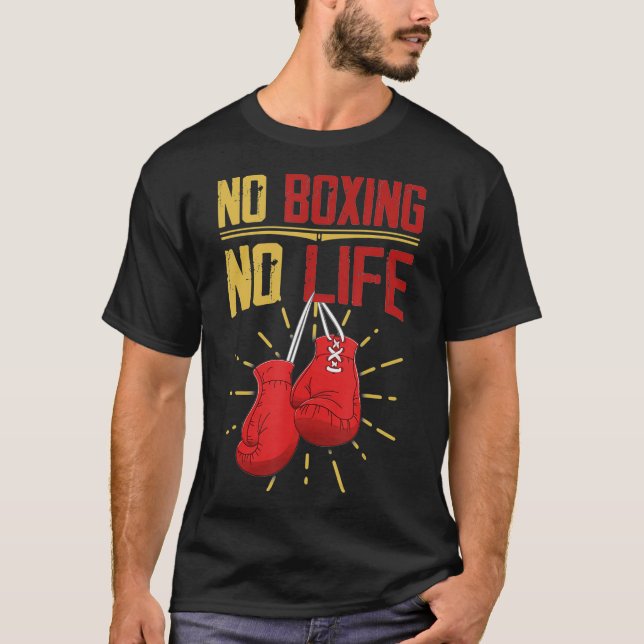 Camiseta Graciosos Regalos De Boxer Sin Boxeo Sin Vida (Anverso)