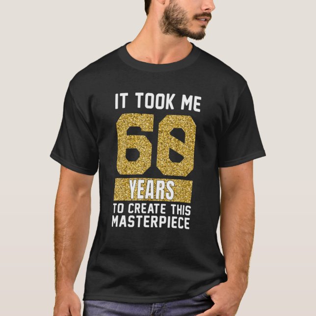 Camiseta Graciosos regalos de Chiste de 60 años por cumplea (Anverso)