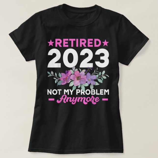 Camiseta Graciosos Regalos De Jubilación Para Mujeres 2023  (Diseño del anverso)