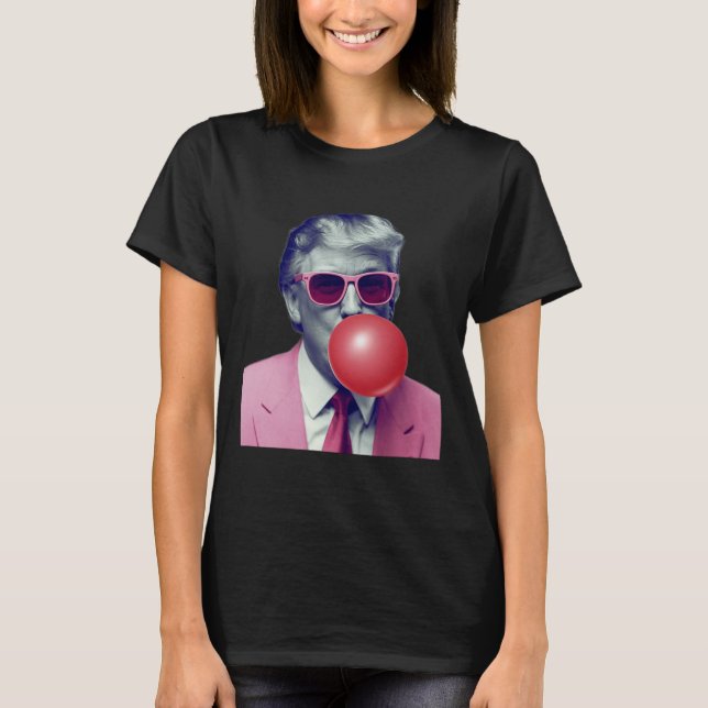 Camiseta Graciosos regalos de Trump Bubble Gum Yum (Anverso)