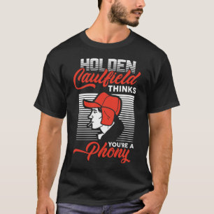 Camiseta Graciosos regalos Holden Caulfield piensa que eres