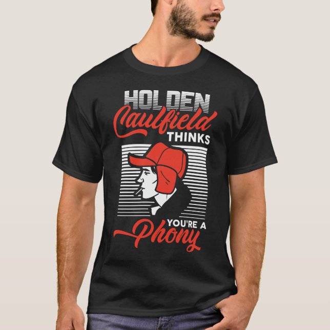 Camiseta Graciosos regalos Holden Caulfield piensa que eres (Anverso)