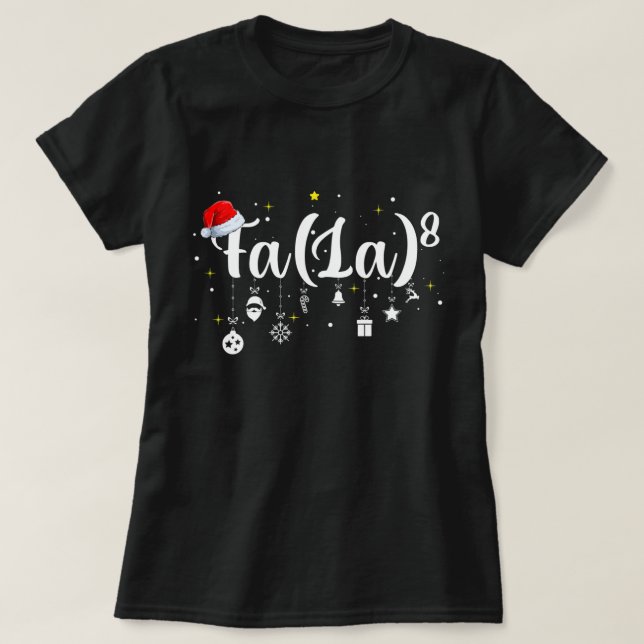 Camiseta Graciosos Xmas 2021 Fa La 8 Math Teacher Navidades (Diseño del anverso)