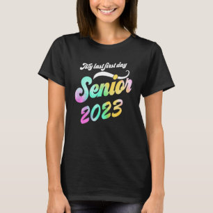 Camiseta Grad Senior 2023 Class Tie Dye My Last First Day C