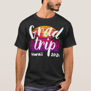 Camiseta Grad Trip Hawaii 2024 Reunión de graduación TShirt