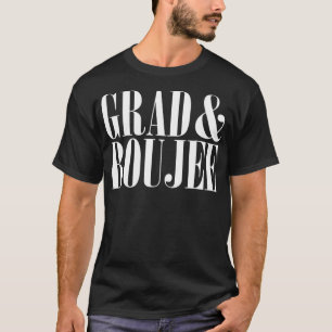 Camiseta Grad y Boujee Graduation High School College Diver