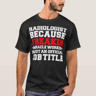 Camiseta Grado de Graduado de Radiología del Trabajador de