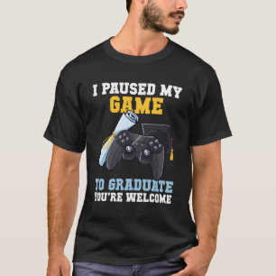 Camiseta Graduación 2023 He Pausado Mi Graduado De Juego Gr