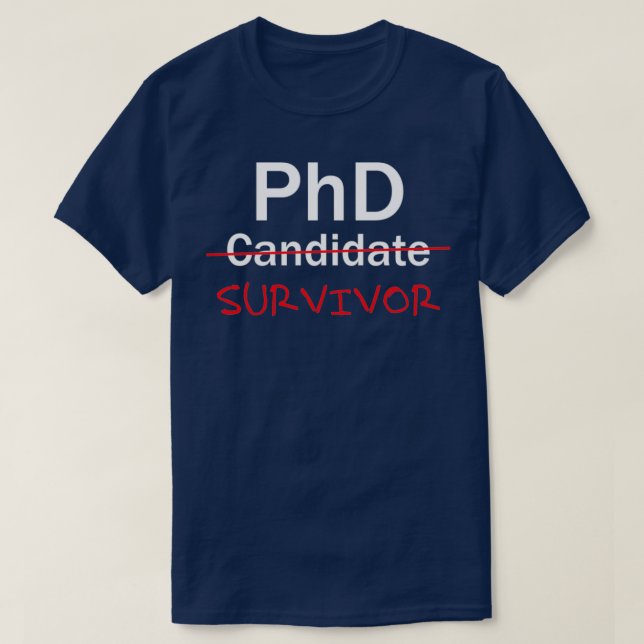 Camiseta Graduación de doctorado divertida para sobrevivien (Diseño del anverso)