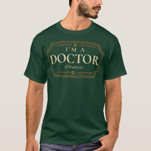 Camiseta Graduación de doctorado en biofísica 1