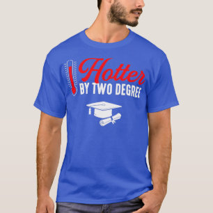 Camiseta Graduación de dos grados de licenciatura más calie