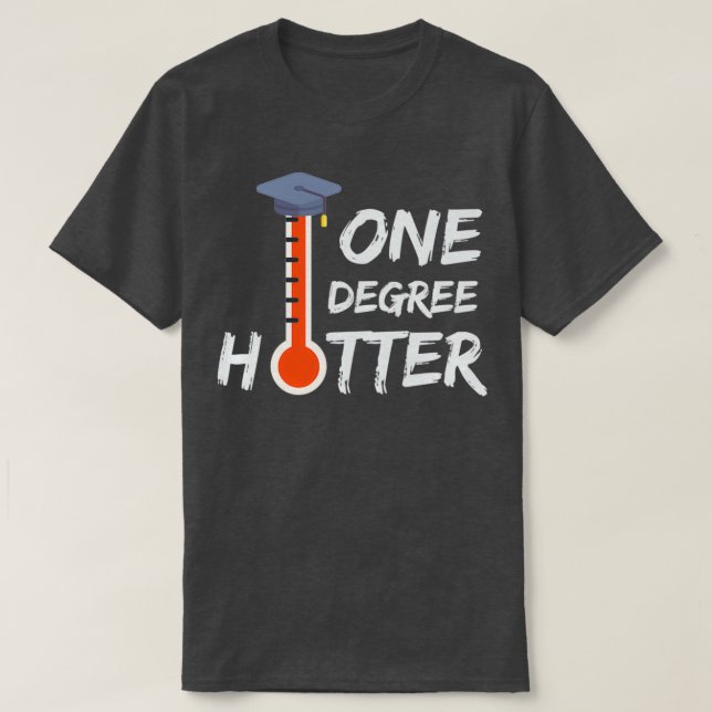 Camiseta Graduación de Maestría de Maestría de Un Grado Hot (Diseño del anverso)