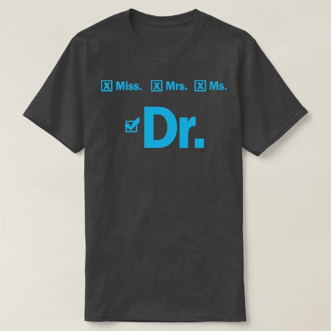 Camiseta Graduación del regalo de estudiante de doctorado (Diseño del anverso)