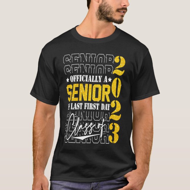 Camiseta Graduación Senior 2023 Mi Último Primer Día De Cla (Anverso)