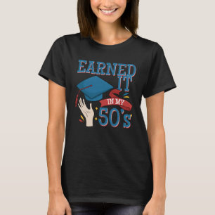 Camiseta Graduada y ganada en mis 40 años como titular de u