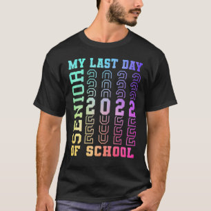 Camiseta Graduado 2022 Mi Último Día Escolar 2022