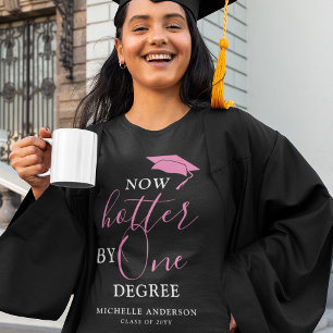 Camiseta Graduado "Ahora Más Caluroso De Un Grado"