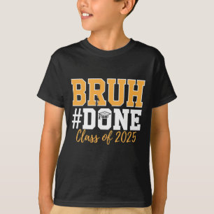 Camiseta Graduado Bruh De Graduación De 2025