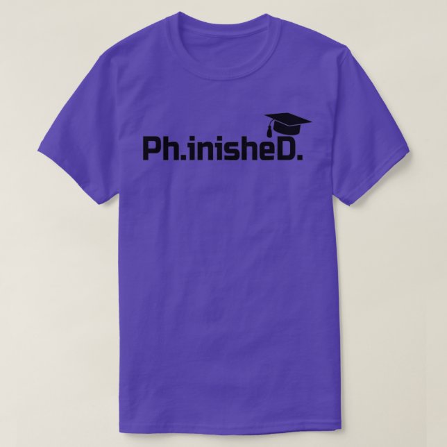 Camiseta Graduado de Doctorado PhinisheD regalo de graduaci (Diseño del anverso)