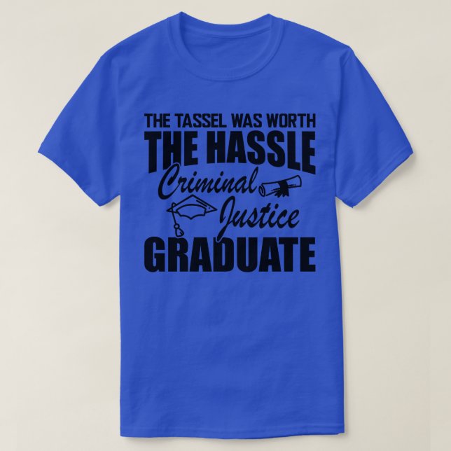 Camiseta Graduado de justicia penal El tassel valía la pena (Diseño del anverso)