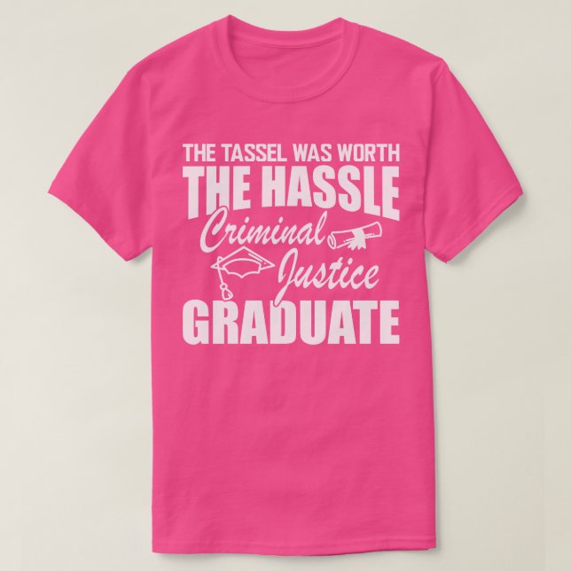 Camiseta Graduado en Justicia Penal La borla valió la (Diseño del anverso)
