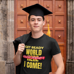 Camiseta Graduado Universitario - ¡Prepárate Mundo, Aquí Vo
