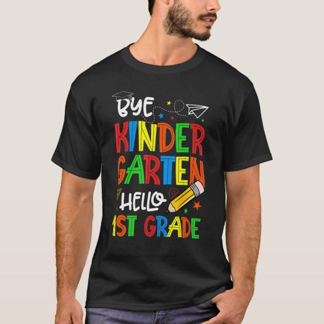 Camiseta Graduation Bye Kindergarten Hello 1st Grade Back t (Anverso)