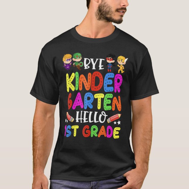 Camiseta Graduation Bye Kindergarten Hello 1st Grade Back t (Anverso)