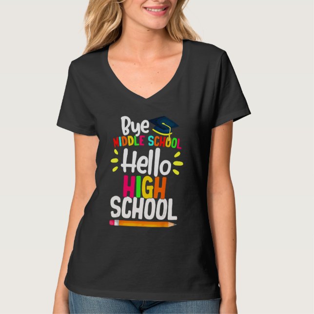 Camiseta Graduation Bye Middle School Hello Highschool Back (Anverso)