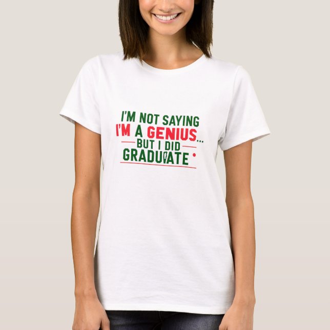 Camiseta Graduation T Shirt -Funny Quote. (Anverso)