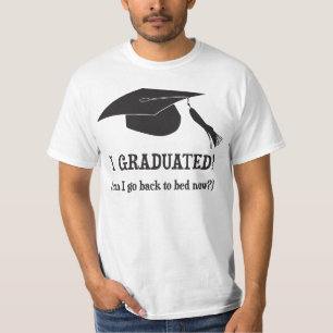 Camiseta ¡Gradué!  ¿Puedo volver ahora acostar?