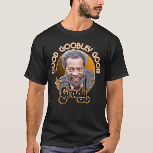 Camiseta Grady Wilson "Good Goobley Goo!" - Sanford and Son (Anverso)