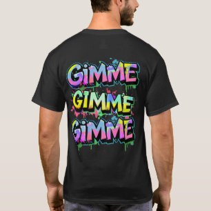Camiseta Graffiti Gimme Typography Front & Back