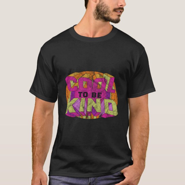 Camiseta Gráfica 365 Guay To Be Kind Funny Gift Unisex (Anverso)