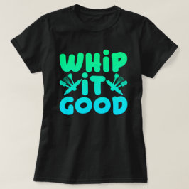 Camiseta gráfica de azotar bien