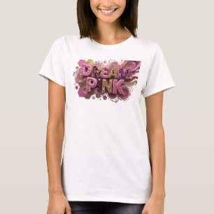 Camiseta gráfica de color rosa genial DREAM PINK
