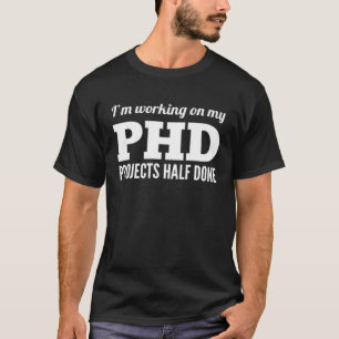 Camiseta Gráfica de comedia de proyectos de PHD de medio ac