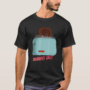 Camiseta Gráfica de humor para tostadas quemadas