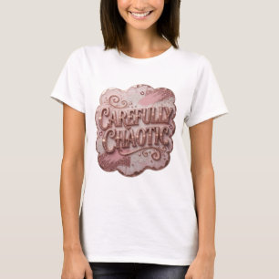 Camiseta gráfica de rosa chic CAUTAMENTE CAÓTICA
