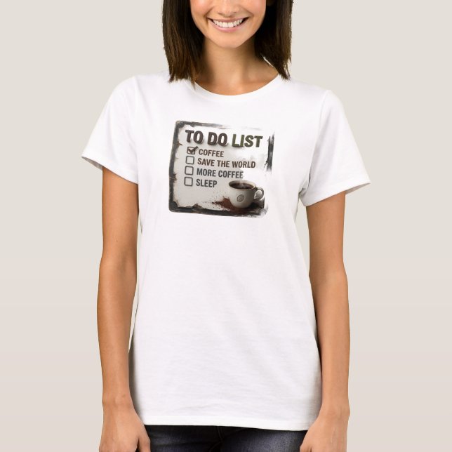 Camiseta gráfica divertida COFFEE FIRST SAVE WORLD (Anverso)