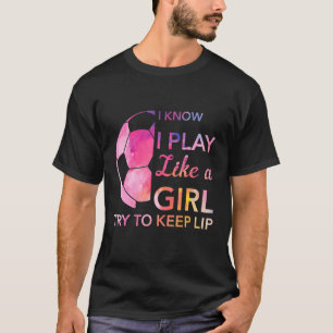 Camiseta Gráfica divertida de fútbol, Sé Que Juego Como Un 