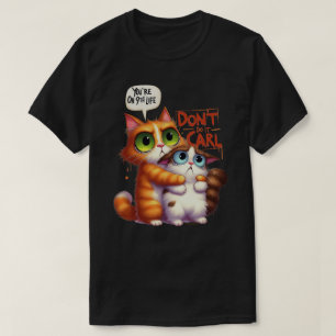 Camiseta gráfica divertida de gato - No lo hagas C