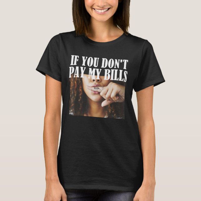 Camiseta Gráfica divertida de humor para adultos si no paga (Anverso)