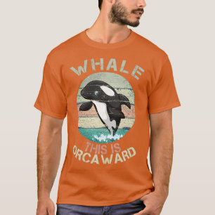 Camiseta Gráfica divertida de Pun Orca Whale Bueno Esto Es 