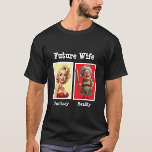 Camiseta Gráfica divertida de realidad de futura esposa par