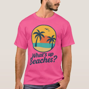 Camiseta Gráfica divertida de What's Up Beaches