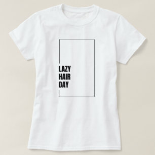 Camiseta gráfica divertida "Día de pelo perezoso"