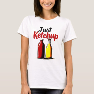 Camiseta Gráfica divertida en botellas de Ketchup sólo ketc