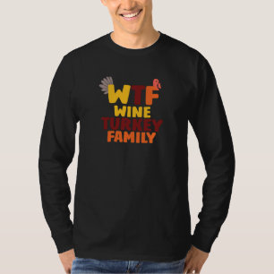 Camiseta Gráfica divertida Tees Wtf Wine Turkey Family