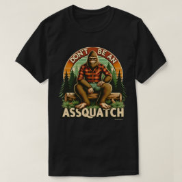 Camiseta gráfica graciosa de citas - Asquatch